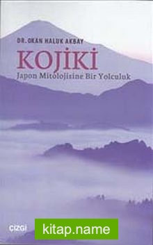 Kojiki: Japon Mitolojisine Bir Yolculuk