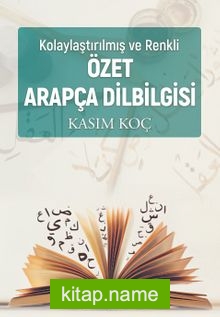 Kolaylaştırılmış ve Renkli Özet Arapça Dil Bilgisi
