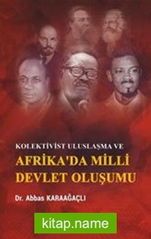 Kolektivist Uluslaşma Ve Afrika’da Milli Devlet Oluşumu