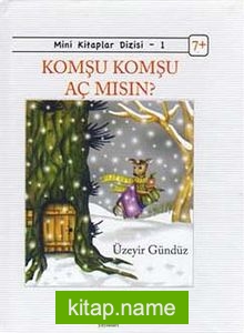 Komşu Komşu Aç mısın?