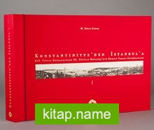 Konstantiniyye’den İstanbul’a XIX. Yüzyıl Ortalarından XX. Yüzyıla Boğaziçi’nin Rumeli Yakası Fotoğrafları