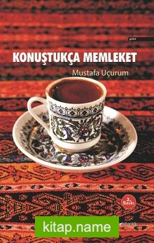 Konuştukça Memleket