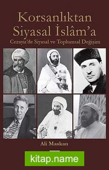 Korsanlıktan Siyasal İslam’a Cezayir’de Siyasal ve Toplumsal Değişim