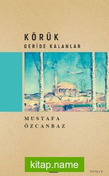 Körük / Geride Kalanlar