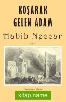 Koşarak Gelen Adam Habib Neccar