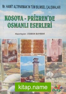 Kosava-Prizren’den Osmanlı Eserleri (4-A-14)