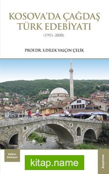 Kosova’da Çağdaş Türk Edebiyati (1951-2008)