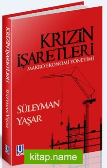 Krizin İşaretleri Makro Ekonomi Yönetimi
