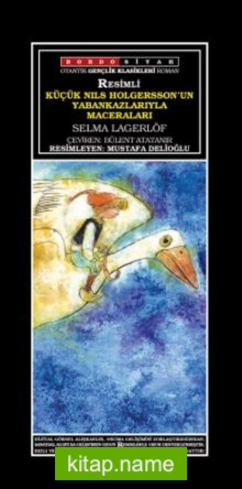 Küçük Nils Holgersson’un Yaban Kazlarıyla Maceraları (Resimli)