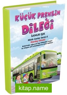 Küçük Prensin Dileği / Minik Canlar Serisi 5. Kitap