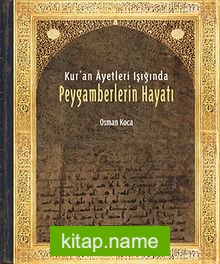 Kur’an Ayetleri Işığında Peygamberlerin Hayatı