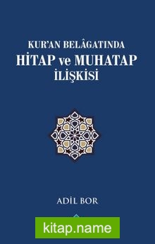 Kur’an Belagatında Hitap ve Muhatap İlişkisi
