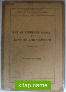Kuran Tefsirinin Doğuşu ve Buna Hız Veren Amiller  Kod: 12-E-18