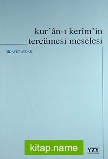 Kur’an-ı Kerim’in Tercümesi Meselesi