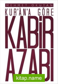 Kur’an’a Göre Kabir Azabı