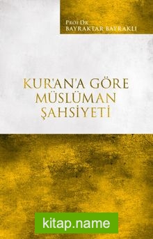 Kur’an’a Göre Müslüman Şahsiyeti