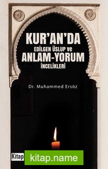 Kur’an’da Edilgen Üslup ve Anlam-Yorum İncelikleri
