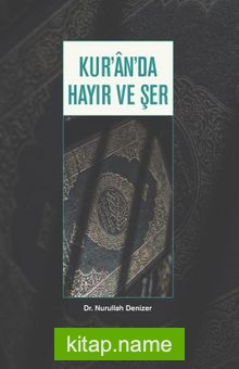Kur’an’da Hayır ve Şer