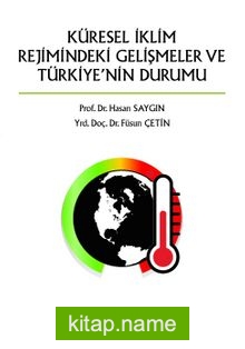 Küresel İklim Rejimindeki Gelişmeler ve Türkiye’nin Durumu