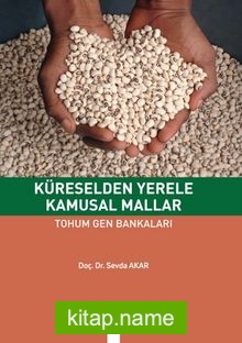 Küreselden Yerele Kamusal Mallar Tohum Gen Bankaları