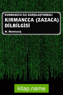 Kurmancca İle Karşılaştırmalı Kırmancca (Zazaca) Dilbilgisi
