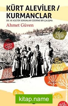 Kürt Aleviler Kurmanclar Dil ve Kültür Sorunları Üzerine Bir Çalışma