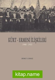 Kürt-Ermeni İlişkileri (1908-1915)