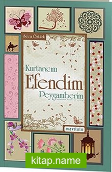 Kurtarıcım Efendim Peygamberim