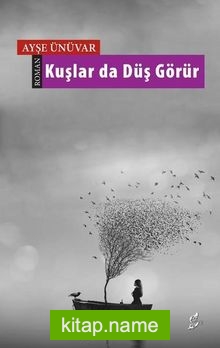 Kuşlar Da Düş Görür