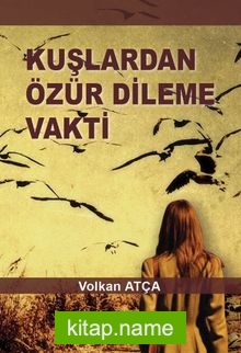 Kuşlardan Özür Dileme Vakti