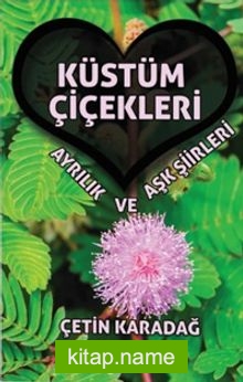 Küstüm Çiçekleri