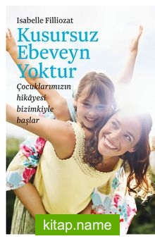 Kusursuz Ebeveyn Yoktur kitap kapağı