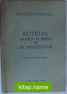 Kutb’un Husrev ü Şirin’i ve Dil Hususiyetleri Kod: 11-D-22