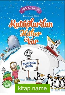 Kutuplardan Haber Var / Haber Var Serisi -3