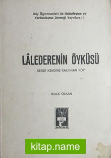 Lalederenin Öyküsü Kendi Kendine Kalkınan Köy (1-E-58)