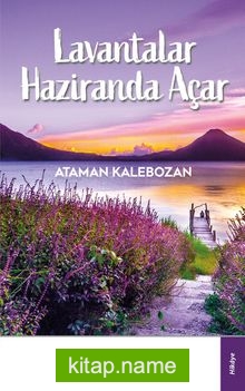 Lavantalar Haziranda Açar