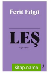 Leş (Bez Ciltli) / Toplu Öyküler