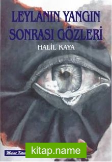 Leylanın Yangın Sonrası Gözleri