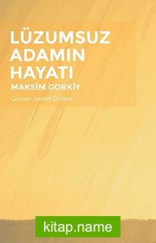 Lüzumsuz Adamın Hayatı