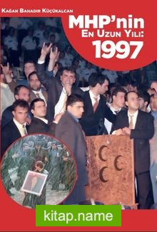 MHP’nin En Uzun Yılı:1997