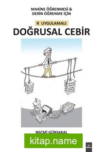 Makine ÖğrenmesiDerin Öğrenme için R Uygulamalı Doğrusal Cebir