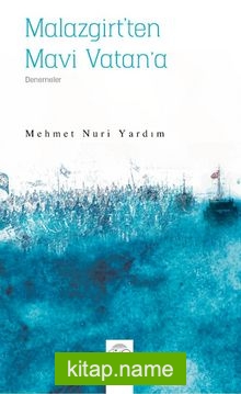 Malazgirt’ten Mavi Vatan’a