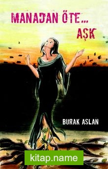 Manadan Öte… Aşk