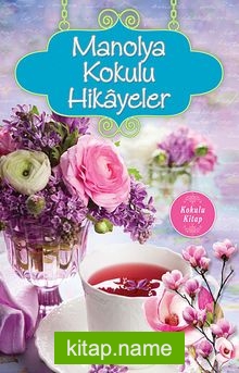 Manolya Kokulu Hikayeler