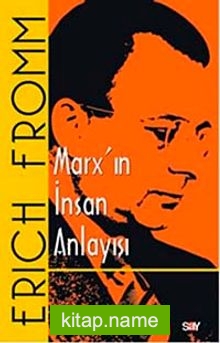 Marx’ın İnsan Anlayışı