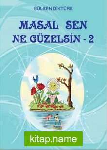 Masal Sen Ne Güzelsin 2