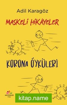 Maskeli Hikayeler  Korona Öyküleri