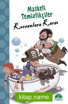 Maskeli Temizlikçiler Korsanlara Karşı