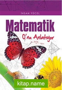 Matematik O’nu Anlatıyor