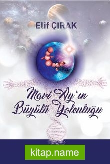 Mavi Ay’ın Büyülü Yolculuğu